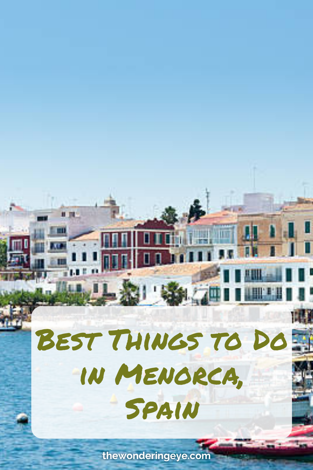 Best Things to Do in Menorca, Spain